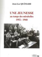 Une jeunesse au temps des mirabelles, 1952-1968, Roman