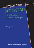 ROUSSEAU ET LA CRITIQUE DE L'ECONOMIE POLITIQUE