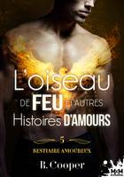 L'oiseau de feu et autres histoires d'amours, Bestiaire amoureux, T5