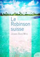 Le Robinson suisse, Tomes 1 et 2