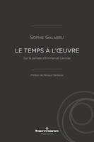 Le Temps à l'oeuvre, Sur la pensée d'Emmanuel Levinas