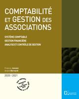 Comptabilité et gestion des associations 2020/2021 - 13e ed., Système comptable . Gestion financière . Analyse et contrôle de gestion