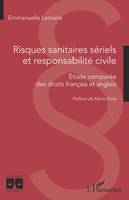 Risques sanitaires sériels et responsabilité civile, Étude comparée des droits français et anglais