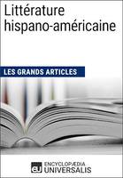Littérature hispano-américaine (Les Grands Articles), Les Grands Articles d'Universalis