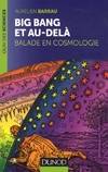 Big Bang et au-delà - Balade en cosmologie, Balade en cosmologie