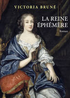 La Reine éphémère, Roman