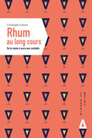 Rhum au long cours, De la canne à sucre aux cocktails