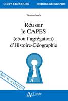 Réussir le CAPES (et/ou l'agrégation) d'Histoire-Géographie, nouvelle édition