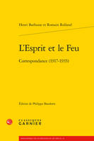 L'Esprit et le Feu, Correspondance (1917-1935)