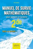 Manuel de survie mathématiques pour parents et lycéens - Seconde, Passe la seconde !