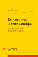 Renouer avec la terre extatique, Essai de sensopoétique chez J.M.G. Le Clézio