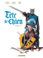 2, Tête de Chien - Tome 2 - Livre 2