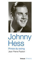 Johnny Hess, prince du swing