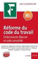 Réforme du code du travail 2018, Ordonnances Macron et code consolidé