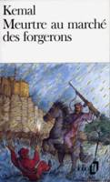 Les Seigneurs de l'Aktchasaz ., 1, Les Seigneurs de l'Aktchasaz, I : Meurtre au marché des forgerons