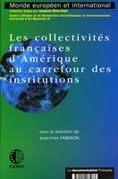 Les collectivités françaises d'Amérique au carrefour des institutions