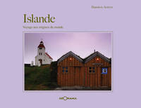 Islande - voyage aux origines du monde, voyage aux origines du monde