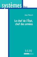 Le chef de l'Etat, chef des armées.