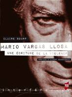 Mario Vargas Llosa, Une écriture de la violence