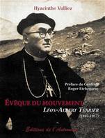 Evêque du mouvement – Léon-Albert Terrier (1893-1957)