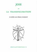 JOIE DE LA TRANSFIGURATION, d'après les Pères d'Orient