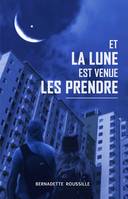 Et la lune est venue les prendre