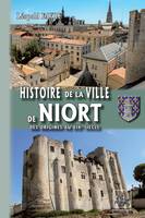 Histoire de la ville de Niort, des origines au XIXe siècle
