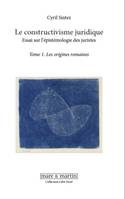 1, Le constructivisme juridique, Essai sur l'épistémologie des juristes