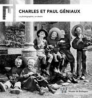 Charles & Paul Géniaux - La Photographie, Un Desti