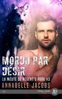 Mordu par désir, La meute de Regent's Park #3