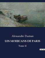 LES MOHICANS DE PARIS, Tome II