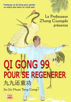 QI GONG 99 POUR SE REGENERER (4ème édition)