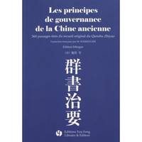 LES PRINCIPES DE GOUVERNANCE DE LA CHINE ANCIENNE (BILINGUE FR-CH, Ed.2021)
