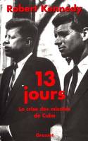 13 jours - Crise des missiles de Cuba