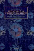 Initiation à la physique quantique, La matière et ses phénomènes