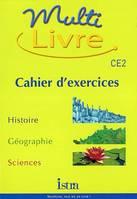 Multilivre Histoire-Géographie Sciences CE2 - Cahier d'exercices - Edition 2002, Histoire- Géographie - Sciences