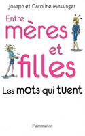 Entre mères et filles, Les mots qui tuent