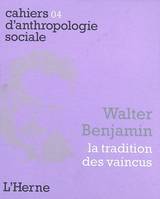 Walter Benjamin, la tradition des vaincus, la tradition des vaincus