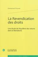 La Revendication des droits, Une étude de l'équilibre des raisons dans le libéralisme