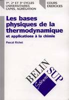 Les bases physiques de la thermodynamique, et applications à la chimie