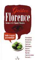 Goûtez Florence, Sienne et le Chianti Classico / guide à voyager gastronomique, guide à voyager gastronomique