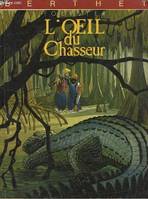 L'Œil du chasseur