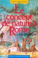 Études de littérature ancienne, 6, Le concept de nature à Rome, La physique