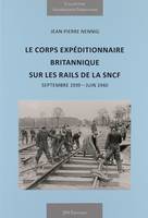 LE CORPS EXPEDITIONNAIRE BRITANNIQUE SUR LES RAILS DE LA SNCF