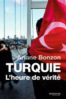 Turquie, L´heure de vérité