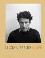 Lucian Freud : a life