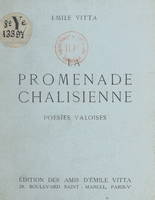 La promenade châlisienne, Poésies valoises