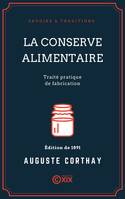 La Conserve alimentaire, Traité pratique de fabrication