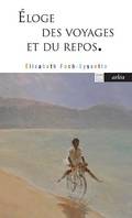 Éloge des voyages et du repos