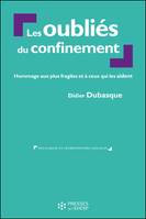 Les oubliés du confinement, Hommage aux plus fragiles et à ceux qui les aident, 17 mars-11 mai 2020